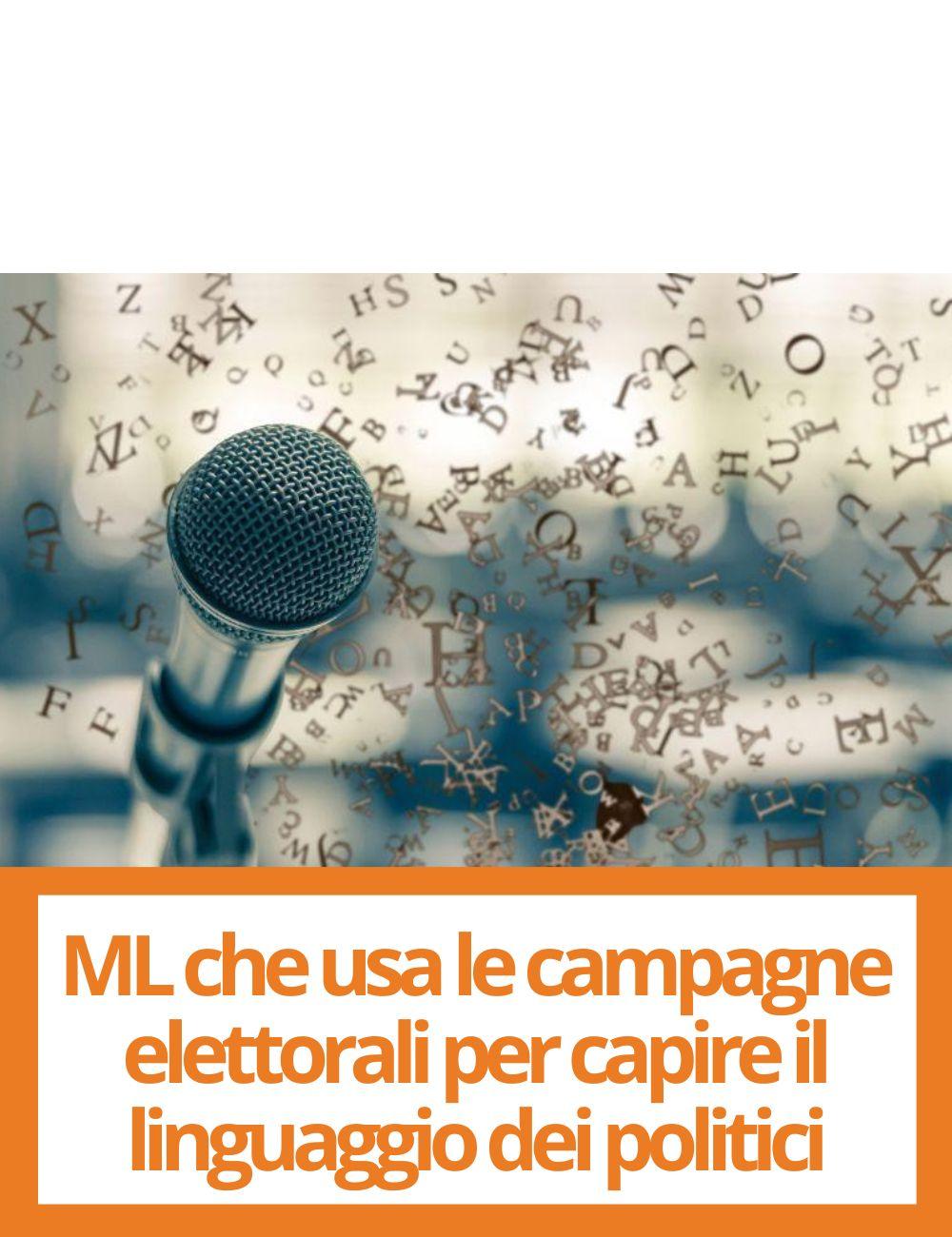 Immagine con link ad articoli su temi simili. L'immagine di un microfono avvolto da lettere rimanda all'articolo intitolato: Il machine learning che usa le campagne elettorali per capire il linguaggio dei politici